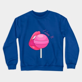 I Love It | Lollipop Crewneck Sweatshirt